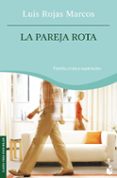 LA PAREJA ROTA de ROJAS MARCOS, LUIS 