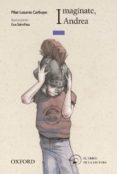 IMAGINATE ANDREA (EL ARBOL DE LA LECTURA. A PARTIR DE 10 AOS) de LOZANO, PILAR 
