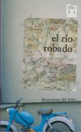 EL RIO ROBADO de AMO, MONTSERRAT DEL 
