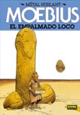 EL EMPALMADO LOCO (MTAL HURLANT 8) de GIRAUD MOEBIUS, JEAN 