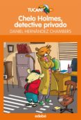 CHELO HOLMES, DETECTIVE PRIVADO di HERNANDEZ, DANIEL 