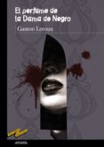 EL PERFUME DE LA DAMA DE NEGRO de LEROUX, GASTON 