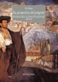 LA PERSPECTIVA DEL PROGRESO: PENSAMIENTO POLITICO EN LA ESPAA DE L CAMBIO DE SIGLO (1890-1914) de STORM, ERIC 