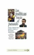 LAS POLITICAS HACIA EL PASADO de AGUILAR FERNANDEZ, PALOMA 