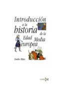 INTRODUCCION A LA HISTORIA DE LA EDAD MEDIA EUROPEA di VV.AA. 