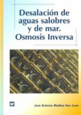 DESALACION DE AGUAS SALOBRES Y DE MAR di MEDINA SAN JUAN, JOSE ANTONIO 