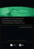 ALIANZA DE CIVILIZACIONES. SEGURIDAD INTERNACIONAL di BARREADA, I. 