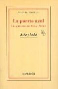 LA PUERTA AZUL: LAS POETICAS DE ANIBAL NUEZ de CASADO, MIGUEL 