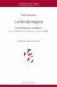 LA HERIDA TRAGICA: EL PENSAMIENTO SIMBOLICO TRAS HOLDERLIN, NIETZ SCHE, GOYA Y RILKE de LANCEROS, PATXI 