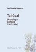 TAL CUAL. (ANTOLOGIA POETICA 1967-1994) di NOGUERAS, LUIS ROGELIO 