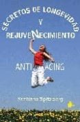 SECRETOS DE LONGEVIDAD Y REJUVENECIMIENTO di SPITZBERG, SVETLANA 