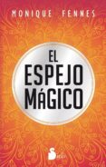 EL ESPEJO MAGICO di FENNES, MONIQUE 