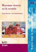 HACEMOS CIENCIA EN LA ESCUELA: EXPERIENCIAS Y DESCUBRIMIENTOS di VV.AA. 