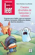 CUENTOS DIVERTIDOS DE FANTASMAS Y VALIENTES. PROGRAMA PARA EL HABLA Y SUS TRASTORNOS de MARTINEZ-LOSA BERIAIN, MARIO 