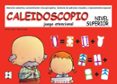 CALEIDOSCOPIO. NIVEL SUPERIOR. JUEGO ATENCIONAL. de YUSTE, CARLOS 