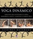 YOGA DINAMICO (4 ED) de DEVERAUX, GOSFREY 