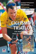 CICLISMO Y TRIATLON: LOS MEJORES CONSEJOS PARA SU ENTRENAMIENTO ( 2 ED.) di VV.AA. 