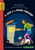 EL CASO DE LA BASURA PERFUMADA (CLARA SECRET: + DE 7 AOS) de FONSECA, JAVIER 