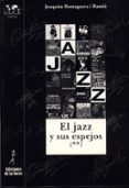 EL JAZZ Y SUS ESPEJOS (T. II) de ROMAGUERA I RAMIO, JOAQUIM 