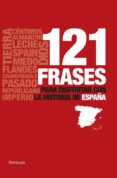 121 FRASES PARA DISFRUTAR CON LA HISTORIA DE ESPAA di GARCIA GARCIA, GREGORIO 