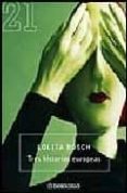 TRES HISTORIAS EUROPEAS de BOSCH, LOLITA 