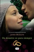 UN DESASTRE ES PARA SIEMPRE (BEAUTIFUL 3) de MCGUIRE, JAMIE 