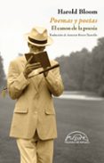 POEMAS Y POETAS: EL CANON DE LA POESIA de BLOOM, HAROLD 