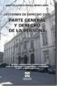 LECCIONES DE DERECHO CIVIL: PARTE GENERAL Y DERECHO DE LA PERSONA ( 2ED.) de GARCIA-RIPOLL MONTIJANO, MARTIN 