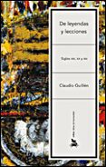 DE LEYENDAS Y LECCIONES.SIGLOS XIX, XX, XXI de GUILLEN, CLAUDIO 