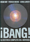 BANG! LA HISTORIA COMPLETA DEL UNIVERSO di VV.AA. 