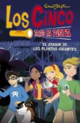 EL ATAQUE DE LAS PLANTAS GIGANTES (COLECCION LOS CINCO TRAS LA PI STA) de BLYTON, ENID 