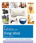 LA BIBLIA DEL FENG SHUI: GUIA DEFINITIVA PARA PRACTICAR EL FENG S HUI de BROWN, SIMON 
