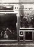EL GRAFOSCOPIO. UN SIGLO DE MIRADAS AL MUSEO DEL PRADO (1819-1920 ) di VV.AA. 