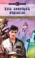 UNA AVENTURA ESPACIAL de GOMEZ YEBRA, ANTONIO A. 