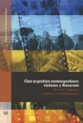 CINE ARGENTINO CONTEMPORANEO: VISIONES Y DISCURSOS di VV.AA. 