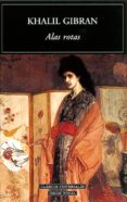 ALAS ROTAS de GIBRAN, GIBRAN KHALIL 