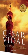 MAHOMA, EL GUIA de VIDAL, CESAR 