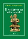 EL HINDUISMO EN SUS TEXTOS ESENCIALES de GALLUD JARDIEL, ENRIQUE 