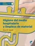 Higiene del medio hospitalario y limpieza de material (Sanidad, Band 32)