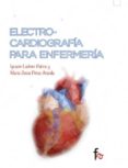 ELECTROCARDIOGRAFA PARA ENFERMERIA di VV.AA. 