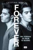 MIL FORMAS DE DECIR TE QUIERO (FOREVER 3) di BOSCA, CRISTINA 