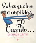 SABES QUE HAS CUMPLIDO 50 CUANDO de SMITH, RICHARD 