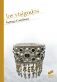 LOS VISIGODOS de CASTELLANOS, SANTIAGO 