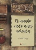 EL MUNDO VISTO A LOS OCHENTA di ORTEGA, EMILIO 