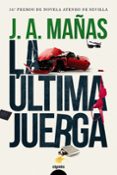 LA ULTIMA JUERGA di MAAS, JOSE ANGEL 