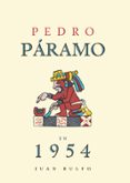 PEDRO PARAMO EN 1954: JUAN RULFO de VITAL, ALBERTO  ZEPEDA PATTERSON, JORGE 