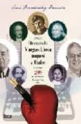 DE CUANDO VARGAS LLOSA NOQUEO A GABO Y OTRAS 299 ANECDOTAS di FERNANDEZ ZAURIN, LUIS 
