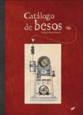 CATALOGO DE BESOS de DIAZ REGUERA, RAQUEL 