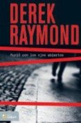 MURIO CON LOS OJOS ABIERTOS di RAYMOND, DEREK 