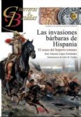 LAS INVASIONES BARBARAS DE HISPANIA de LOPEZ FERNANDEZ, JOSE ANTONIO 